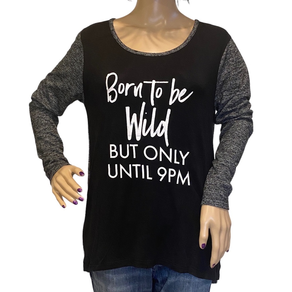 Funny Tee Shirt T-Shirt Top "Born to be Wild But Only Until 9PM" Size Small VGC